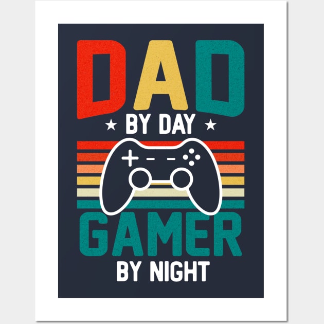 Dad by day, gamer by night; dad; gamer dad; father; gift; father's day; daddy; gaming; video games; games; controller; console; funny; gift idea; console; Wall Art by Be my good time